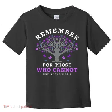 Remember For Those Who Cannot AlzheimerS Awareness Toddler T-Shirt