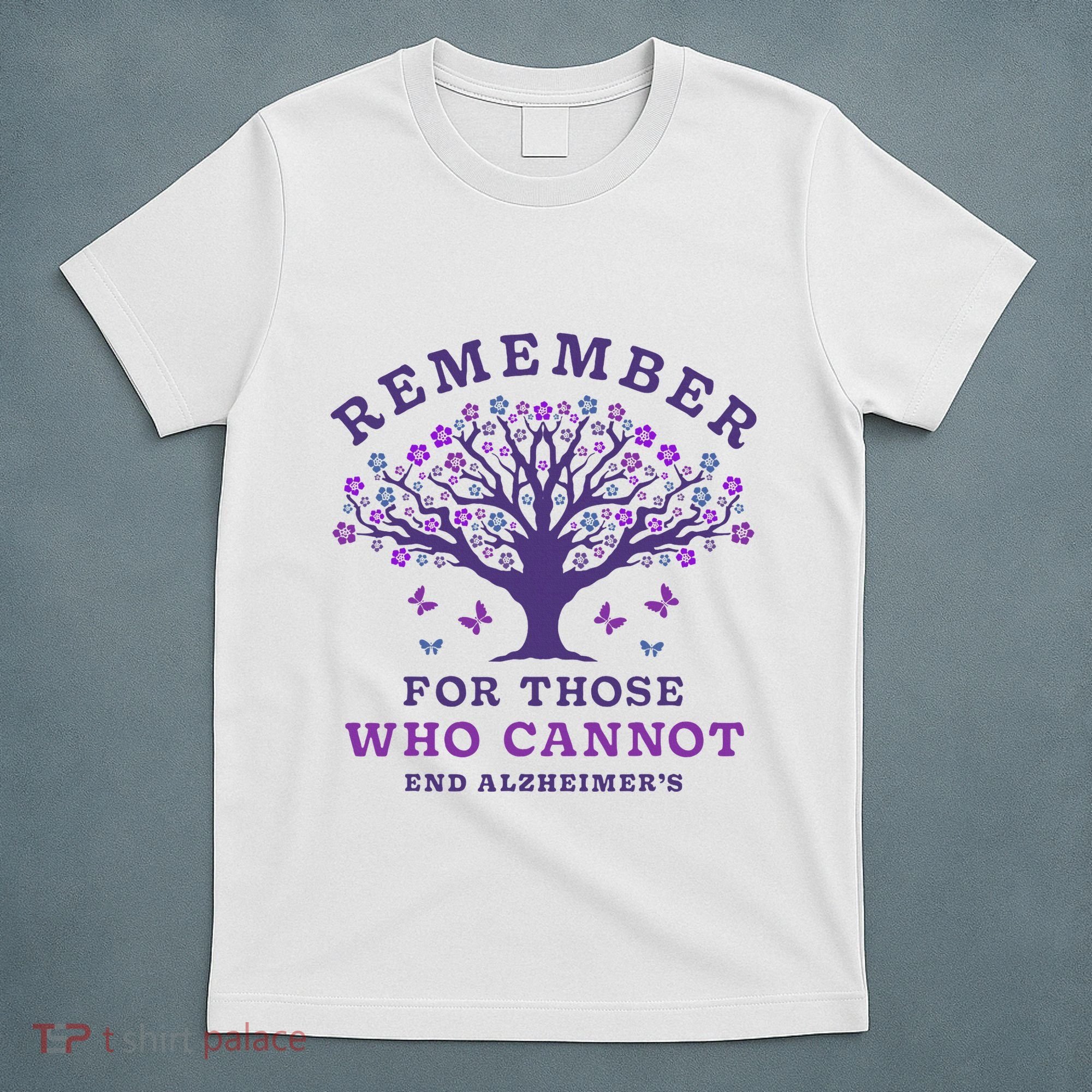 Remember For Those Who Cannot AlzheimerS Awareness Dementia T-Shirt