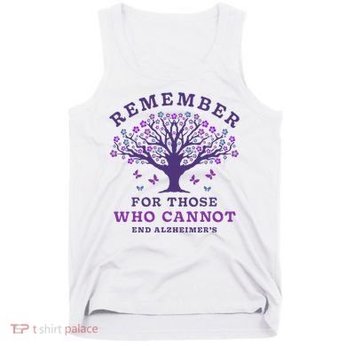 Remember For Those Who Cannot AlzheimerS Awareness Dementia Tank Top