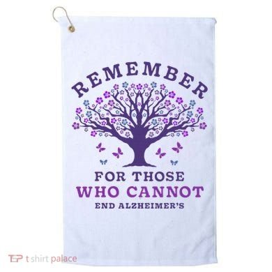 Remember For Those Who Cannot AlzheimerS Awareness Dementia Golf Towel
