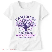 Remember For Those Who Cannot AlzheimerS Awareness Dementia Women's T-Shirt thumb 0