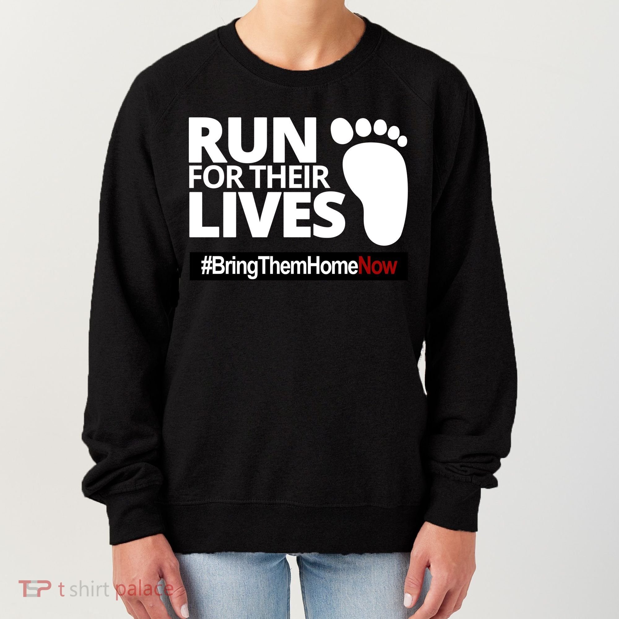 Run For Their Lives Bring Them Home Now Awareness Women's Sweatshirt
