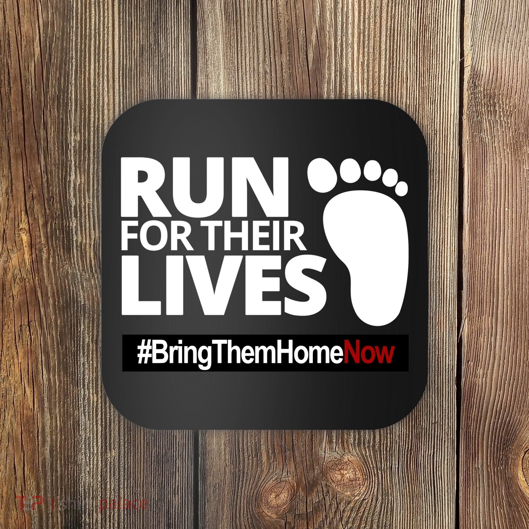 Run For Their Lives Bring Them Home Now Awareness Coaster