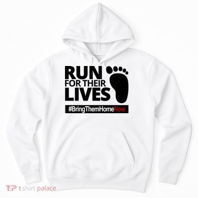 Run For Their Lives Bring Them Home Now Awareness Hoodie