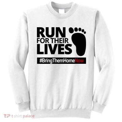 Run For Their Lives Bring Them Home Now Awareness Sweatshirt