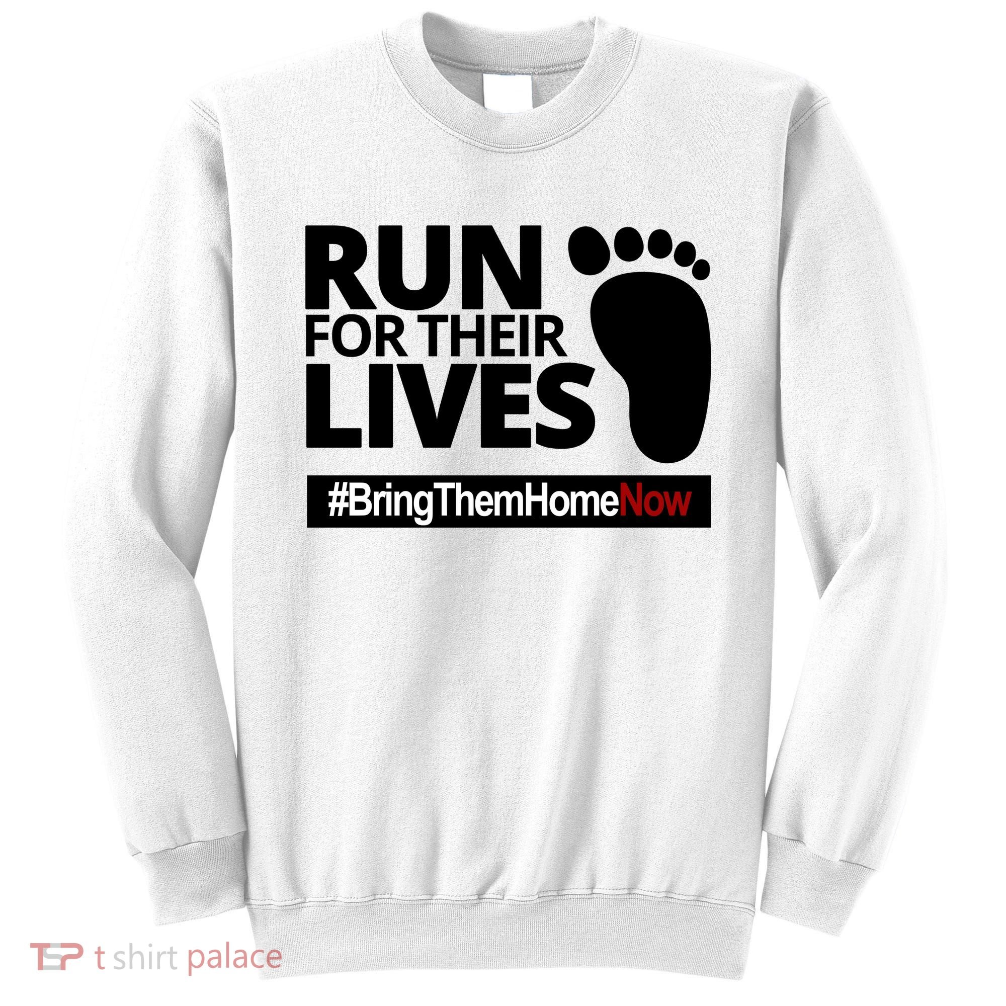 Run For Their Lives Bring Them Home Now Awareness Sweatshirt
