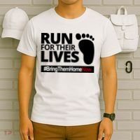 Run For Their Lives Bring Them Home Now Awareness T-Shirt thumb 6