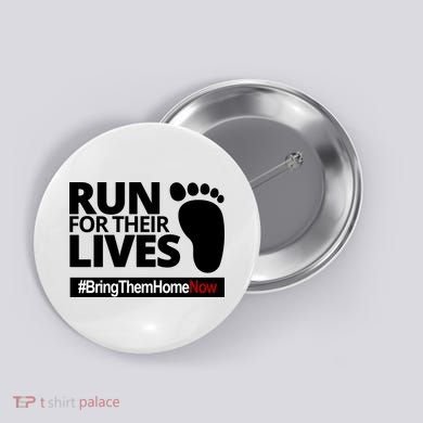 Run For Their Lives Bring Them Home Now Awareness Button