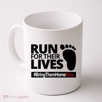 Run For Their Lives Bring Them Home Now Awareness Coffee Mug thumb 0