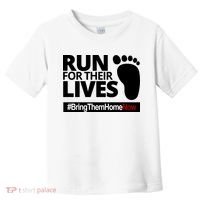 Run For Their Lives Bring Them Home Now Awareness Toddler T-Shirt thumb 0