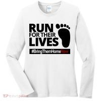 Run For Their Lives Bring Them Home Now Awareness Women's Long Sleeve Shirt thumb 0