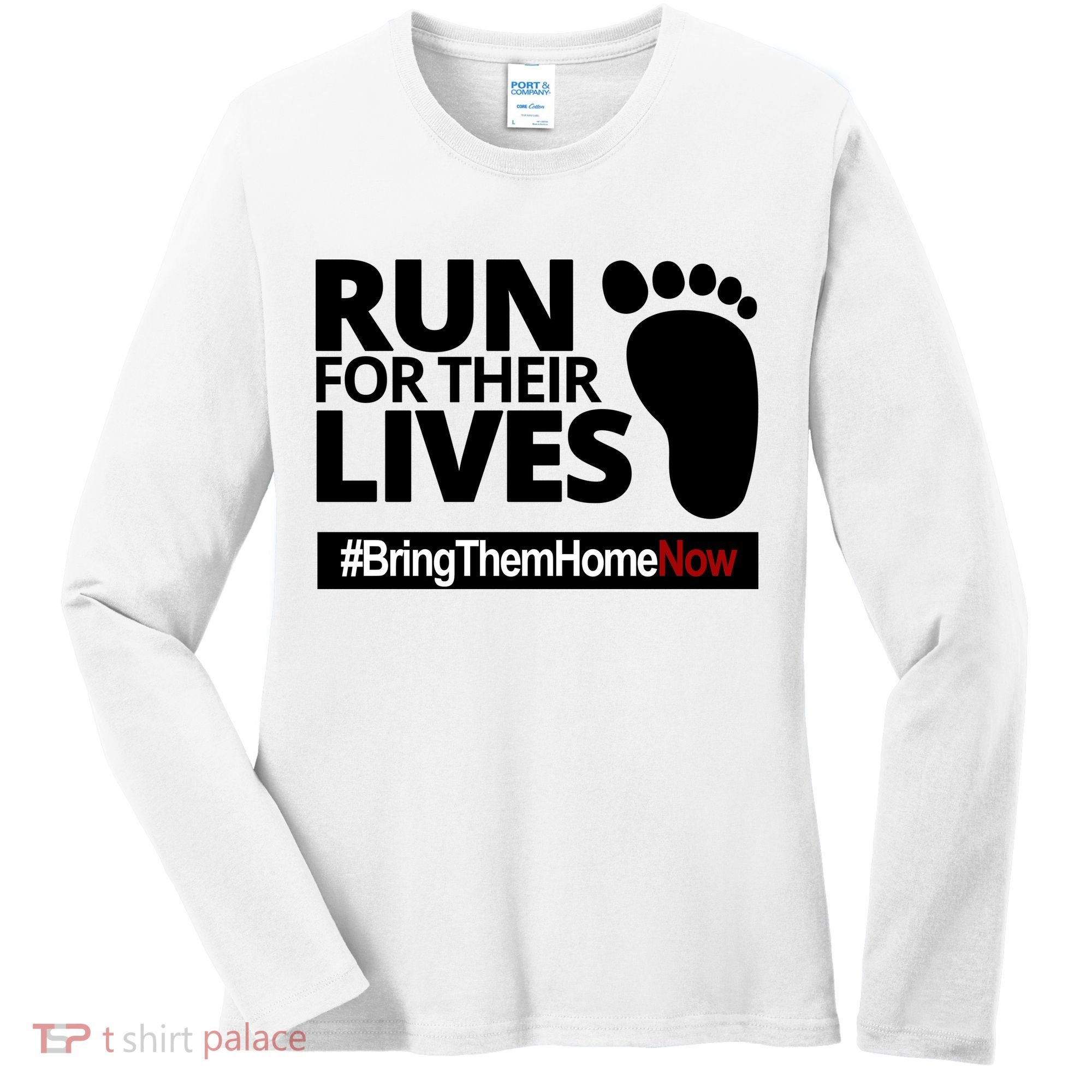 Run For Their Lives Bring Them Home Now Awareness Women's Long Sleeve Shirt
