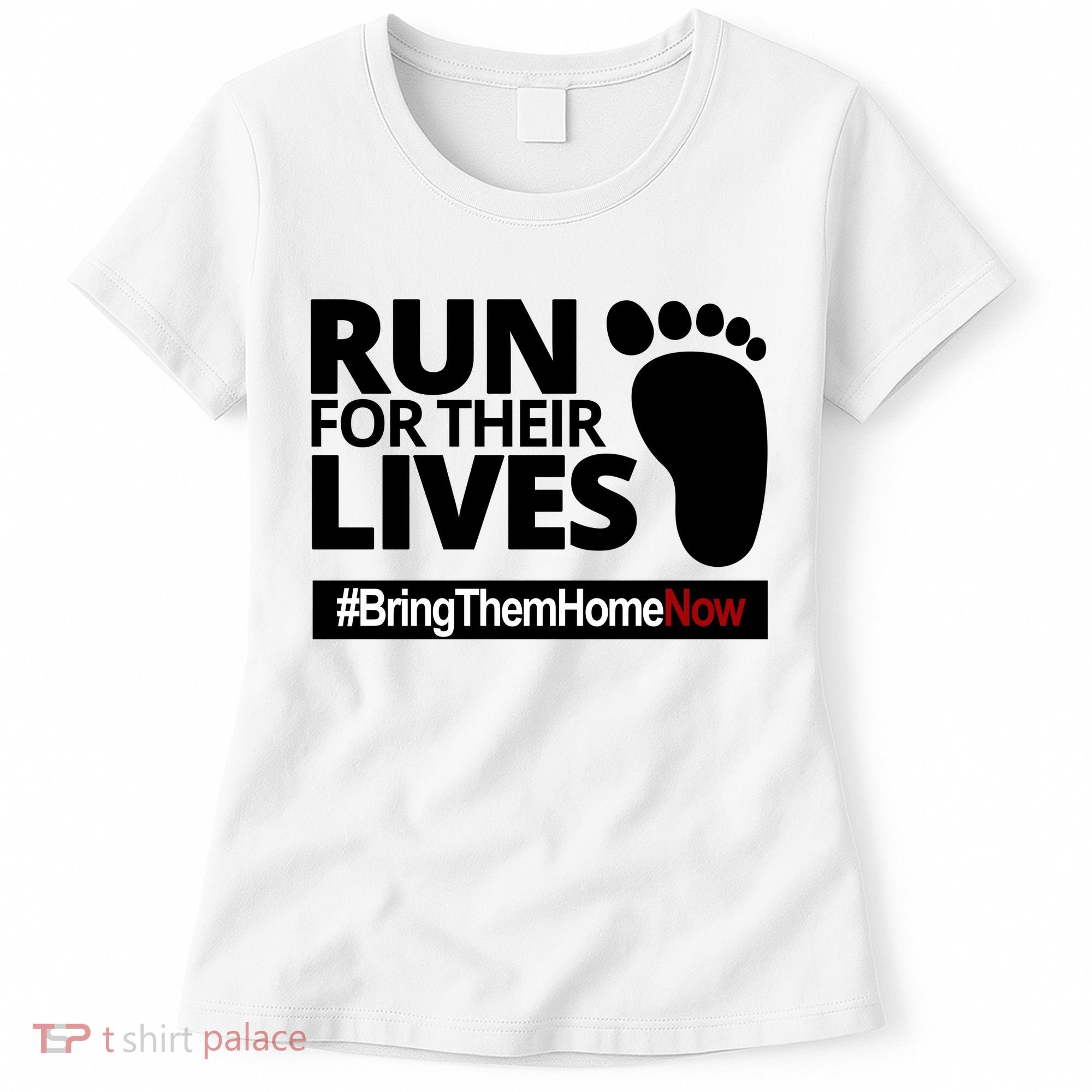 Run For Their Lives Bring Them Home Now Awareness Women's T-Shirt