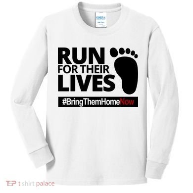 Run For Their Lives Bring Them Home Now Awareness Kids Long Sleeve Shirt