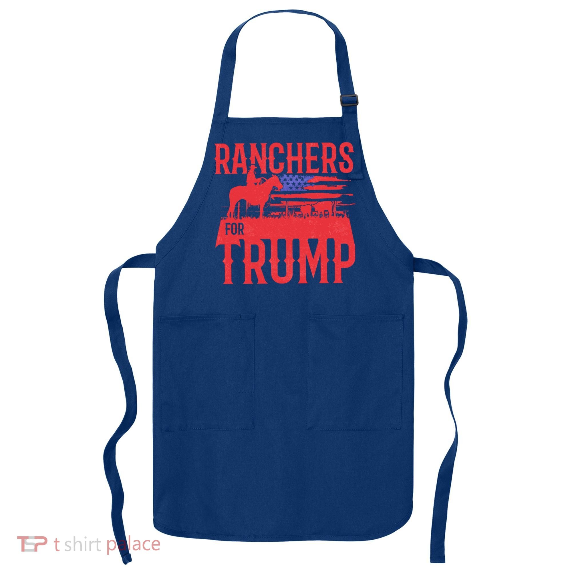 Ranchers For Trump Conservative Republican Support President Gift Apron