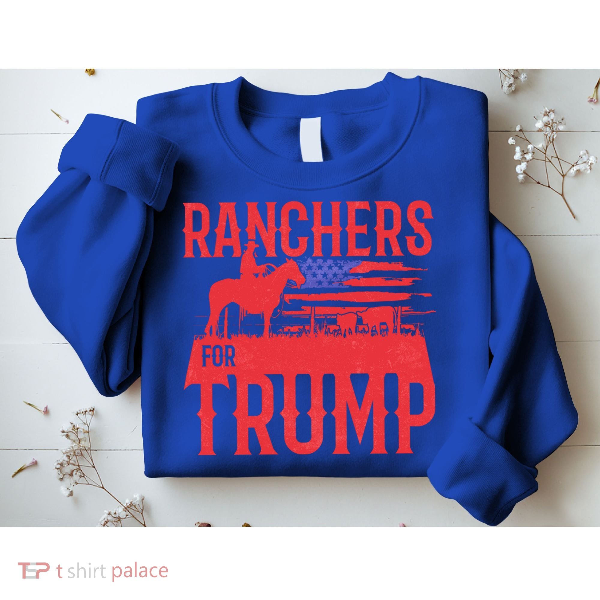 Ranchers For Trump Conservative Republican Support President Gift Sweatshirt