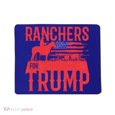 Ranchers For Trump Conservative Republican Support President Gift Mousepad