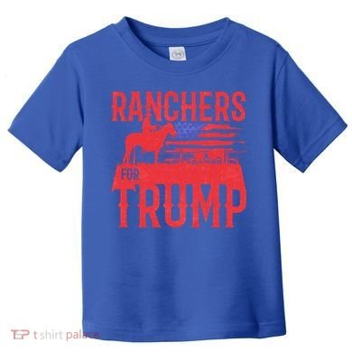 Ranchers For Trump Conservative Republican Support President Gift Toddler T-Shirt