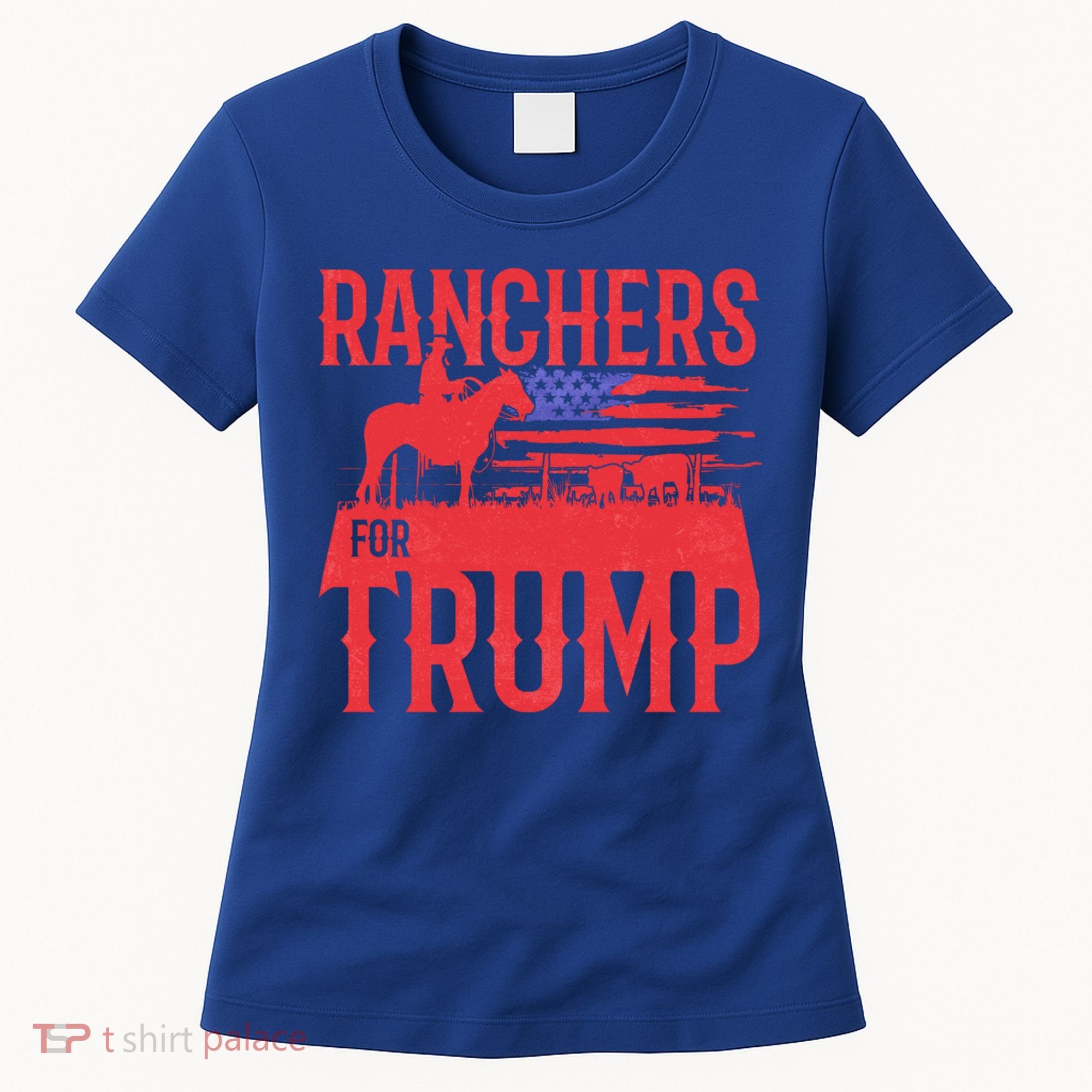 Ranchers For Trump Conservative Republican Support President Gift Women's T-Shirt
