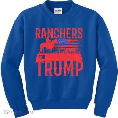 Ranchers For Trump Conservative Republican Support President Gift Kids Sweatshirt