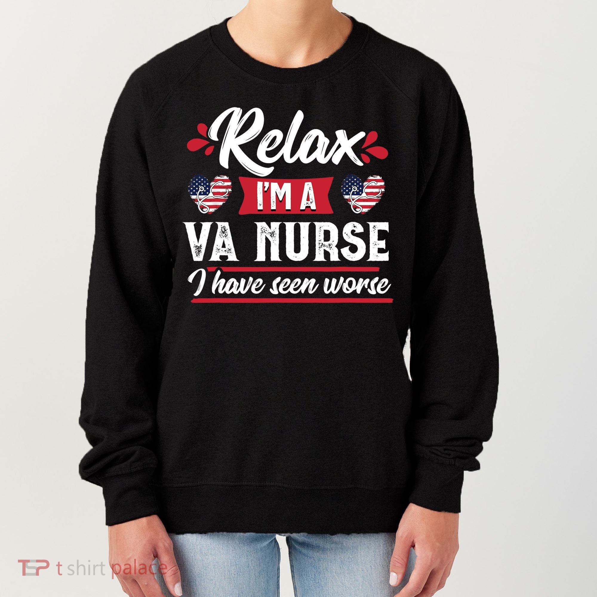 Relax Funny VA Nurse Veteran Nursing Gift Women's Sweatshirt