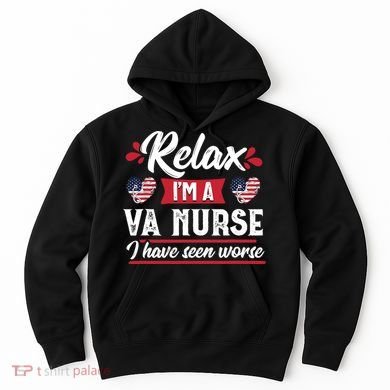 Relax Funny VA Nurse Veteran Nursing Gift Hoodie
