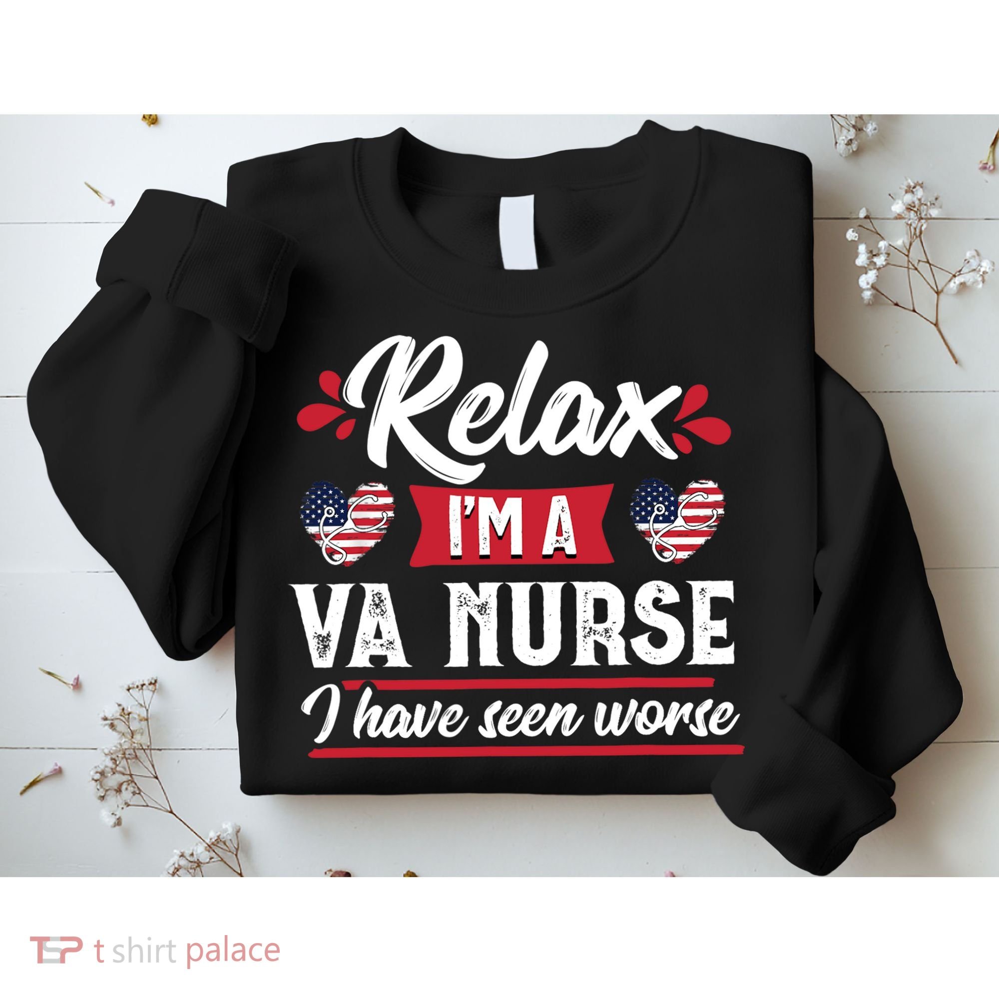 Relax Funny VA Nurse Veteran Nursing Gift Sweatshirt