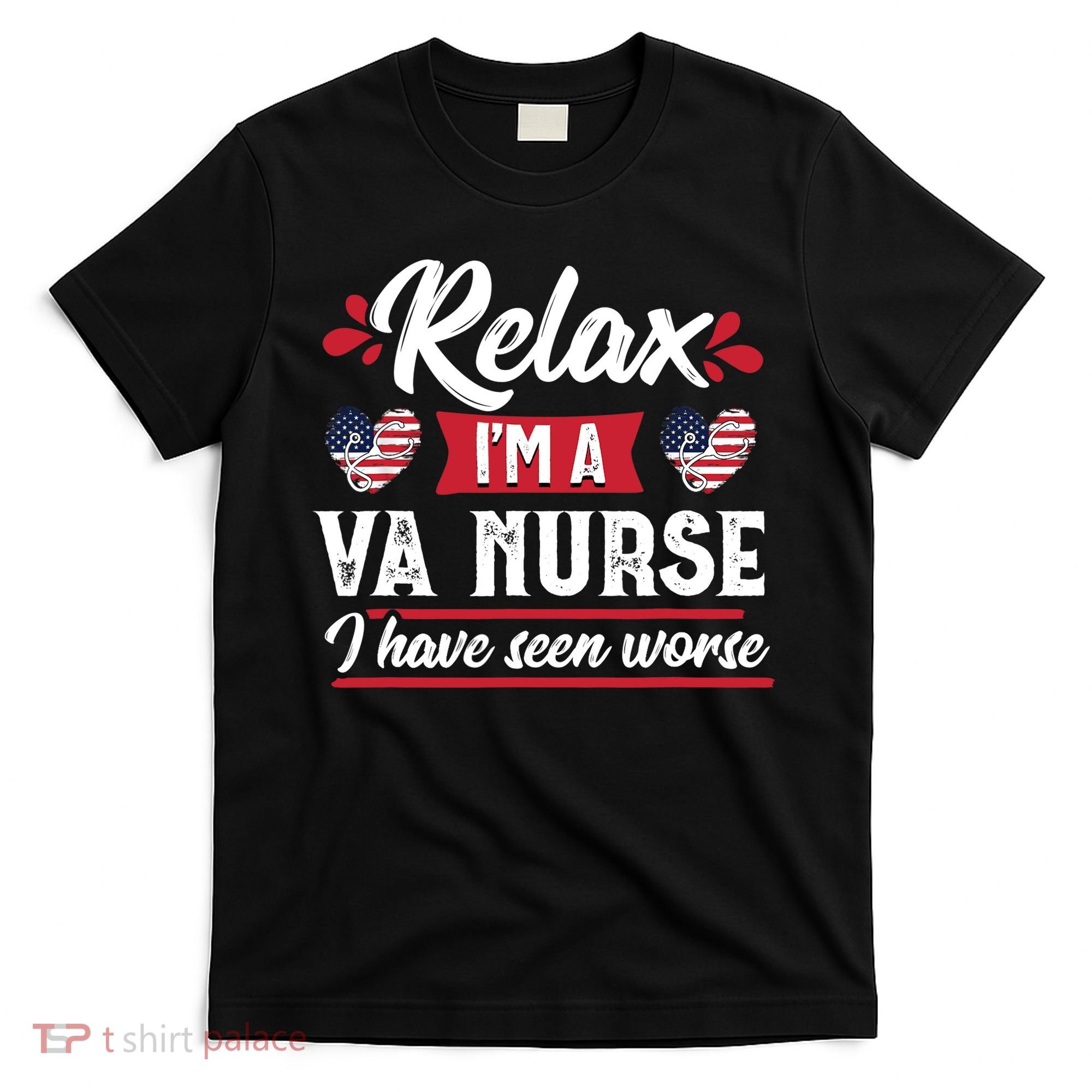 Relax Funny VA Nurse Veteran Nursing Gift T-Shirt