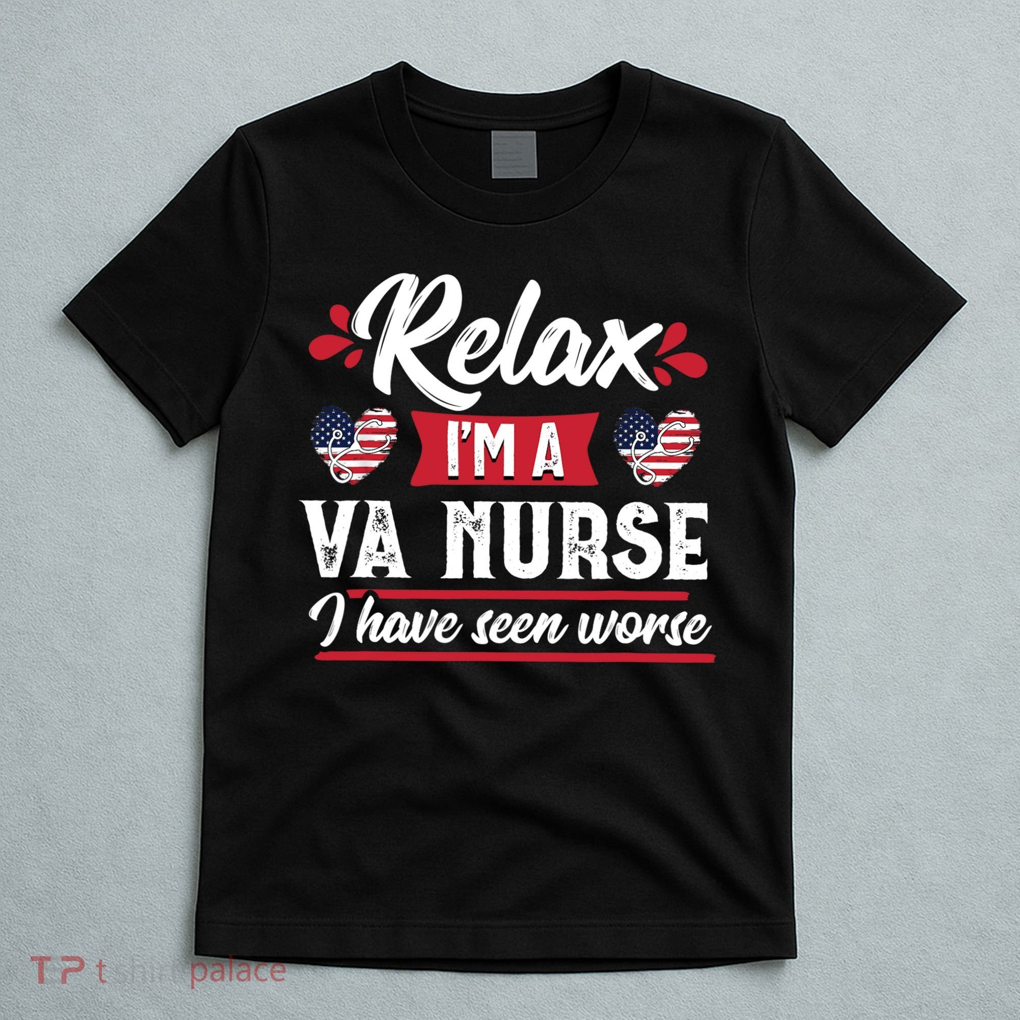 Relax Funny VA Nurse Veteran Nursing Gift T-Shirt