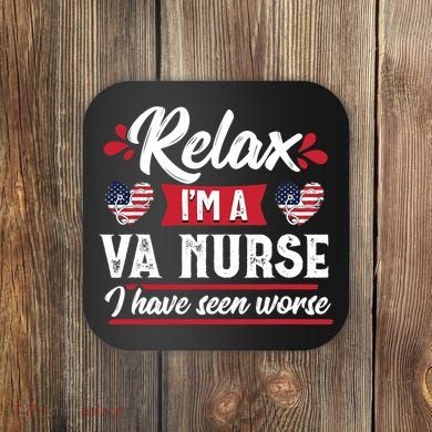 Relax Funny VA Nurse Veteran Nursing Gift Coaster