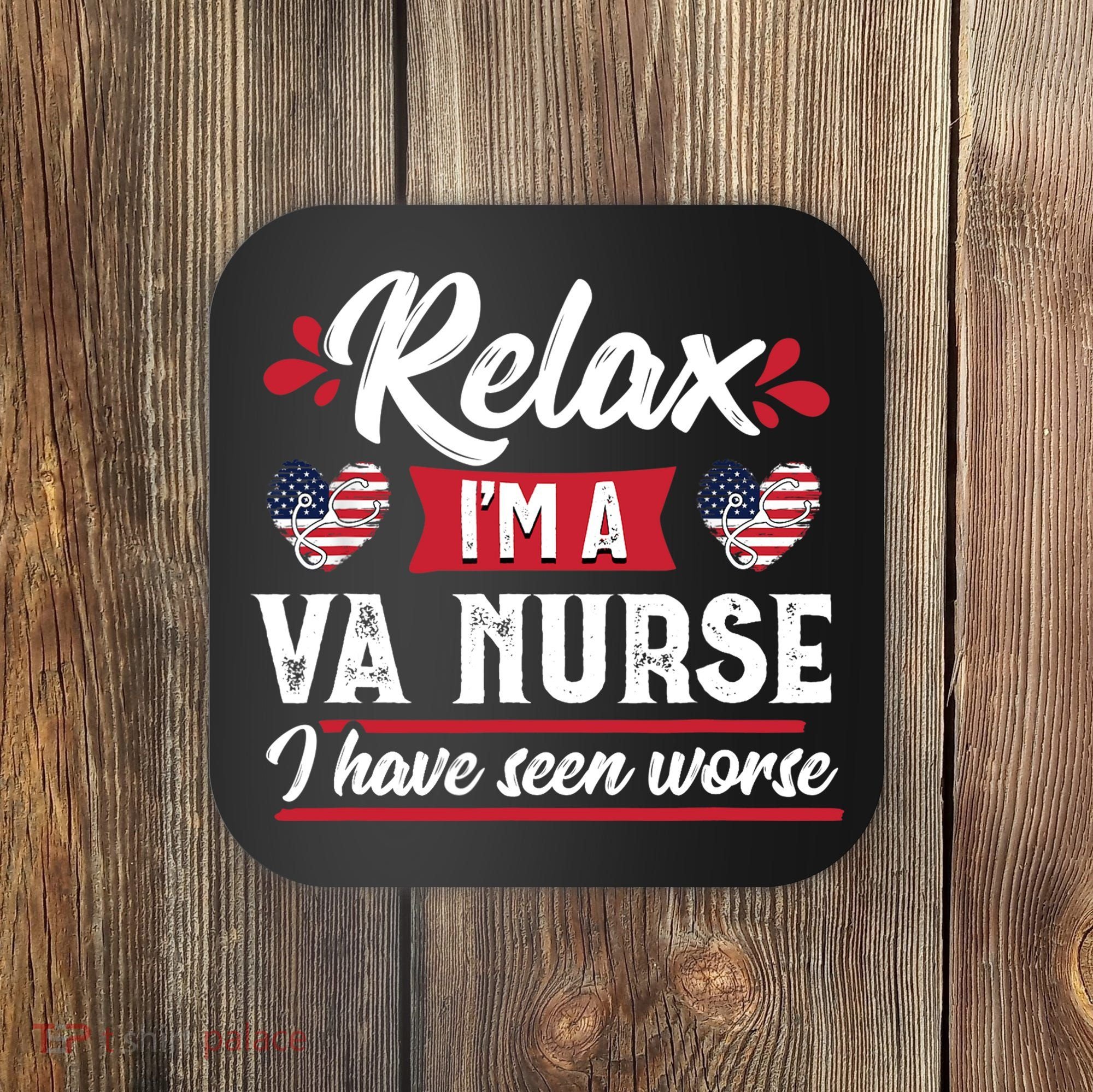 Relax Funny VA Nurse Veteran Nursing Gift Coaster