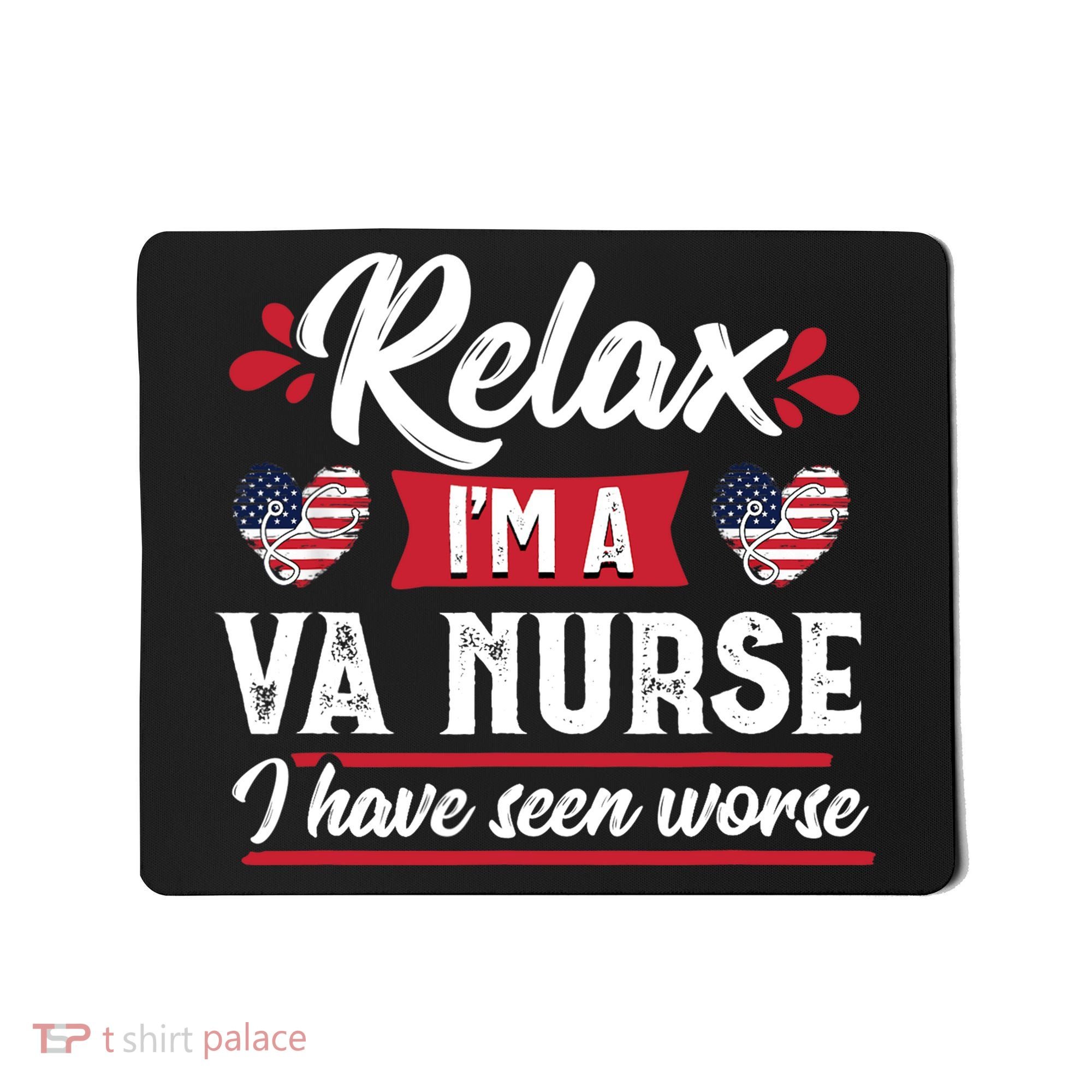 Relax Funny VA Nurse Veteran Nursing Gift Mousepad