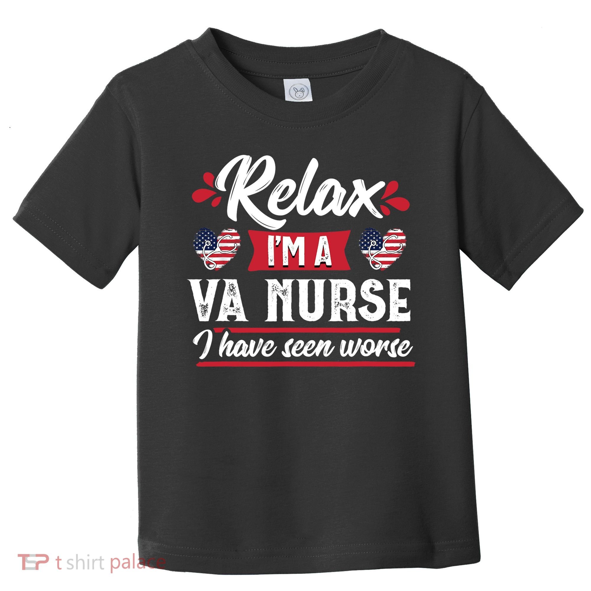 Relax Funny VA Nurse Veteran Nursing Gift Toddler T-Shirt