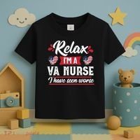 Relax Funny VA Nurse Veteran Nursing Gift Toddler T-Shirt thumb 3