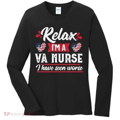 Relax Funny VA Nurse Veteran Nursing Gift Women's Long Sleeve Shirt