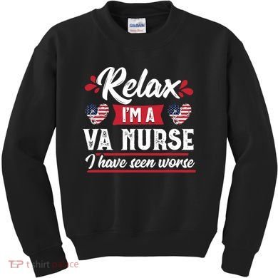 Relax Funny VA Nurse Veteran Nursing Gift Kids Sweatshirt
