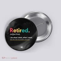 Retirement For Women Funny Retirement For Men Button thumb 0