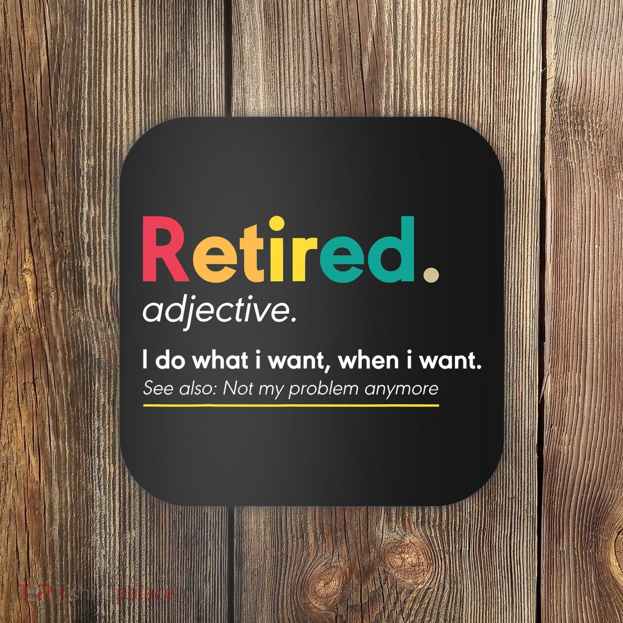 Retirement For Women Funny Retirement For Men Coaster