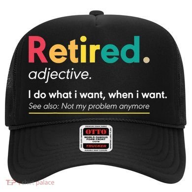 Retirement For Women Funny Retirement For Men Hat