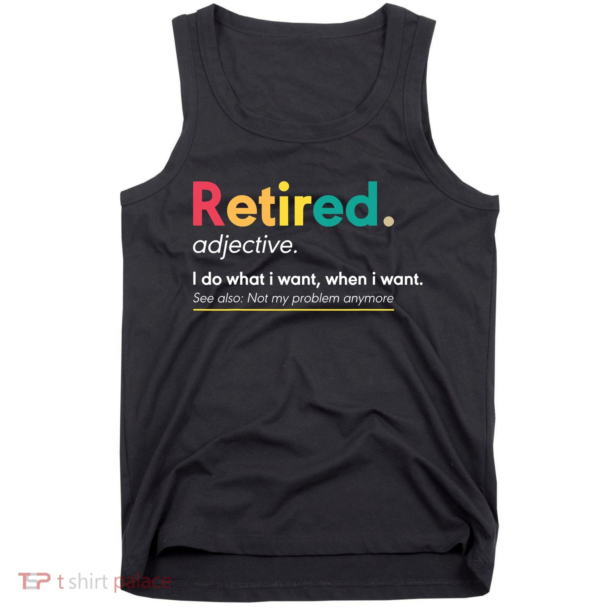 Retirement For Women Funny Retirement For Men Tank Top