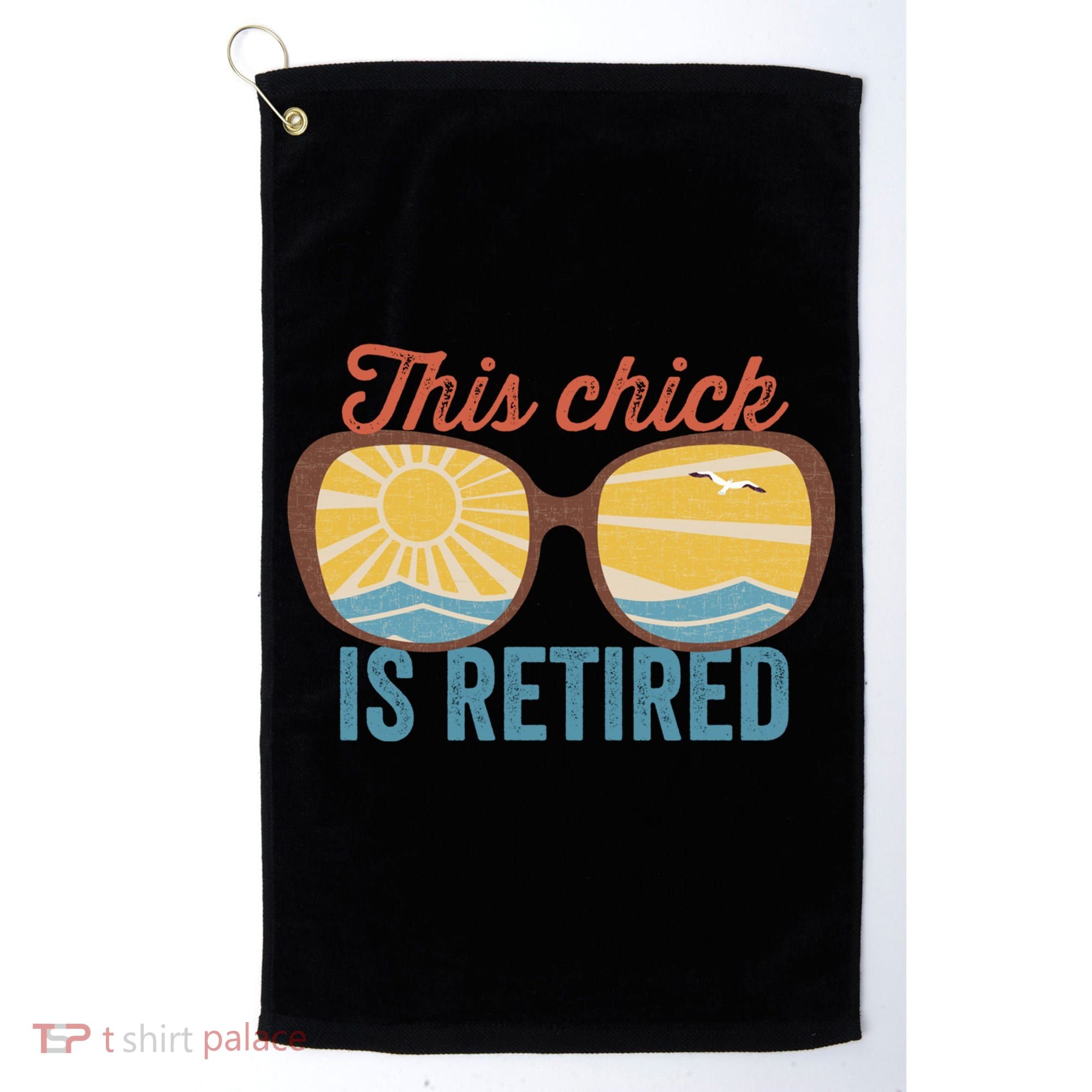 Retirement For Women This Chick Is Retired Funny Retirement Gift Golf Towel