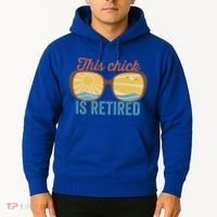 Retirement For Women This Chick Is Retired Funny Retirement Gift Hoodie thumb 2
