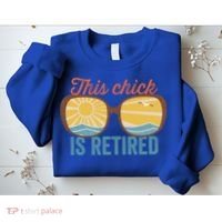 Retirement For Women This Chick Is Retired Funny Retirement Gift Sweatshirt thumb 2