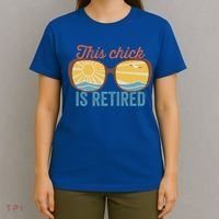 Retirement For Women This Chick Is Retired Funny Retirement Gift T-Shirt thumb 4