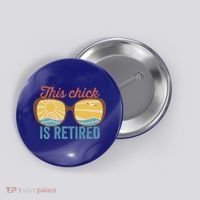 Retirement For Women This Chick Is Retired Funny Retirement Gift Button thumb 0