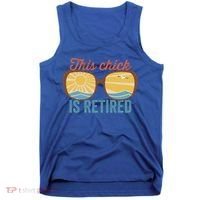 Retirement For Women This Chick Is Retired Funny Retirement Gift Tank Top thumb 0