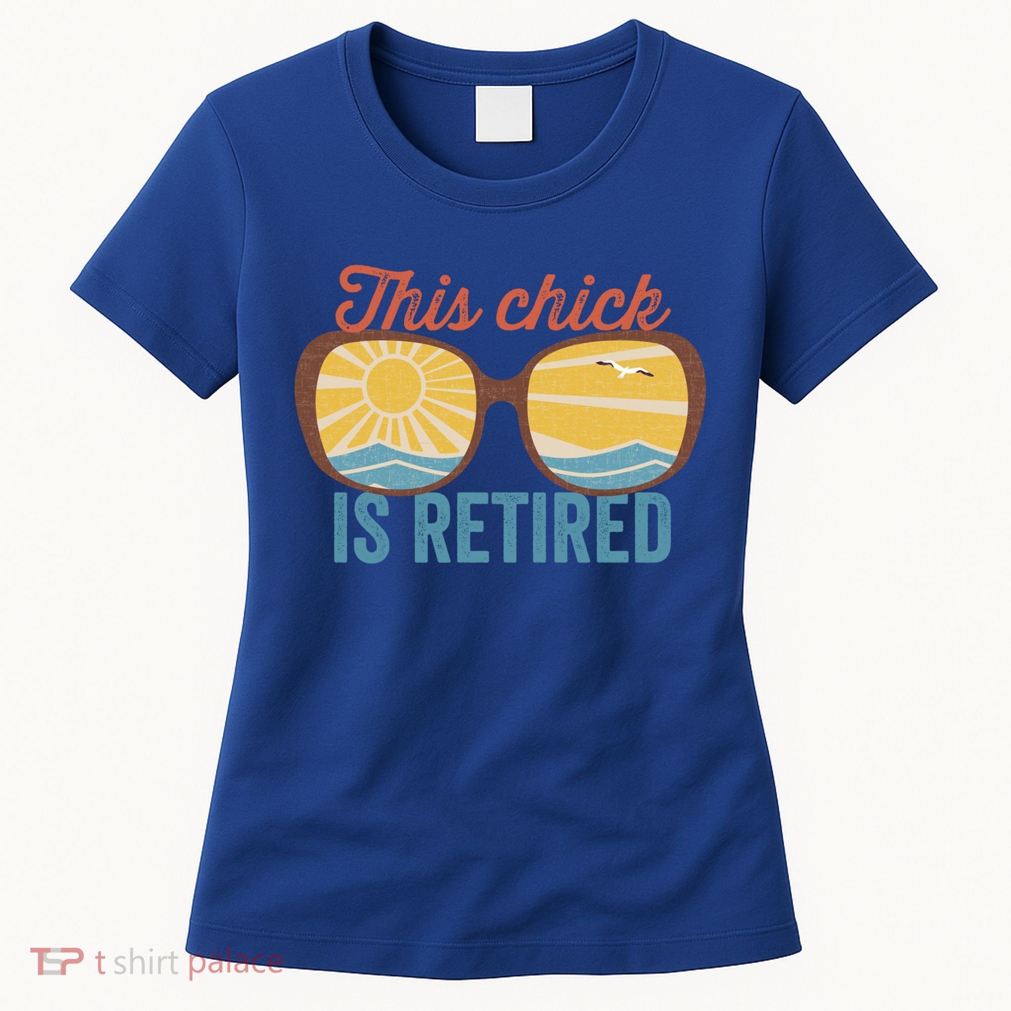 Retirement For Women This Chick Is Retired Funny Retirement Gift Women's T-Shirt