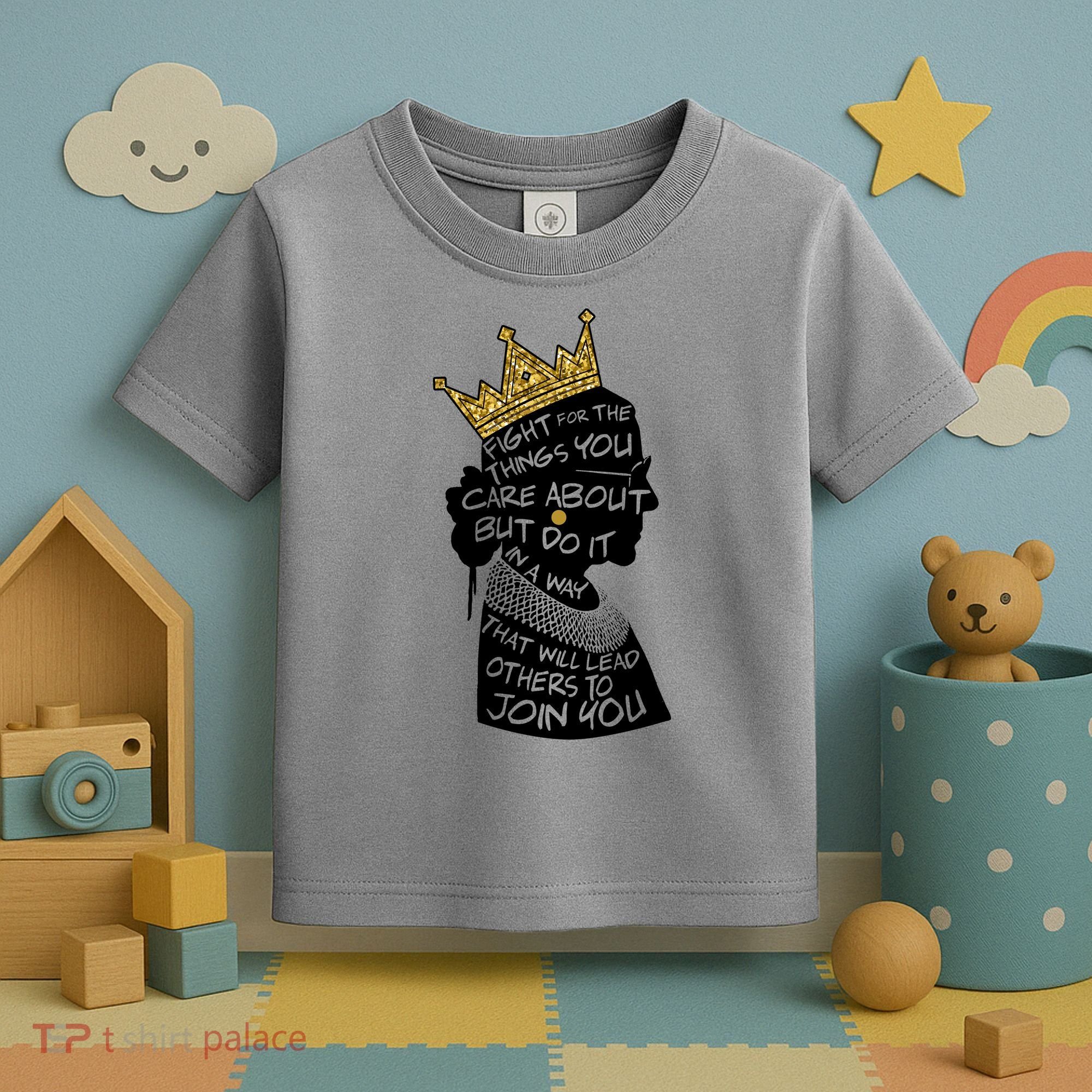 RGB Queen Crown Quote Tribute Ruth Bader Ginsburg Toddler T-Shirt