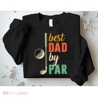 Retro Golf Best Dad By Par Gift For Father's Day Sweatshirt thumb 2