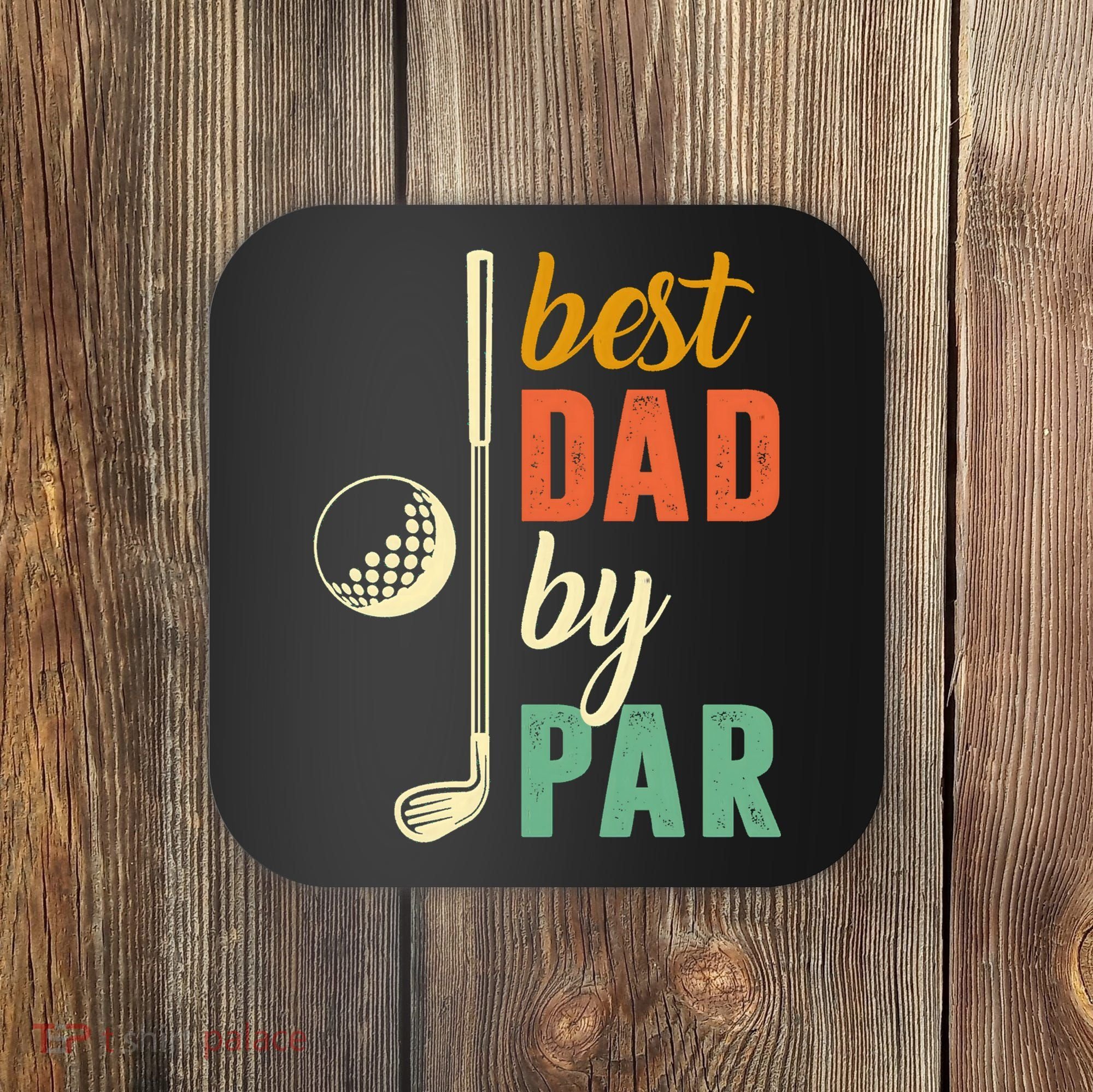 Retro Golf Best Dad By Par Gift For Father's Day Coaster